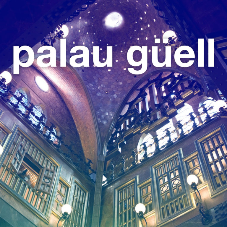 Palau Güell - Barcelona Tickets and Tours Shop - My Space Barcelona